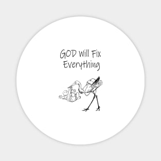 god will fix it Magnet